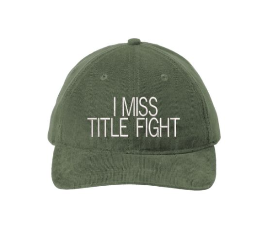 Picture of I Miss Title Fight Embroidered Green Corduroy Hat Metal Buckle Closure