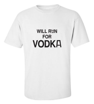 Picture of Will Run For Vodka T-Shirt